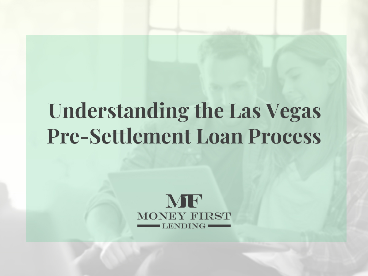 Maiden Afbrydelse slap af Understanding the Las Vegas Pre-Settlement Loan Process | Money First  Funding